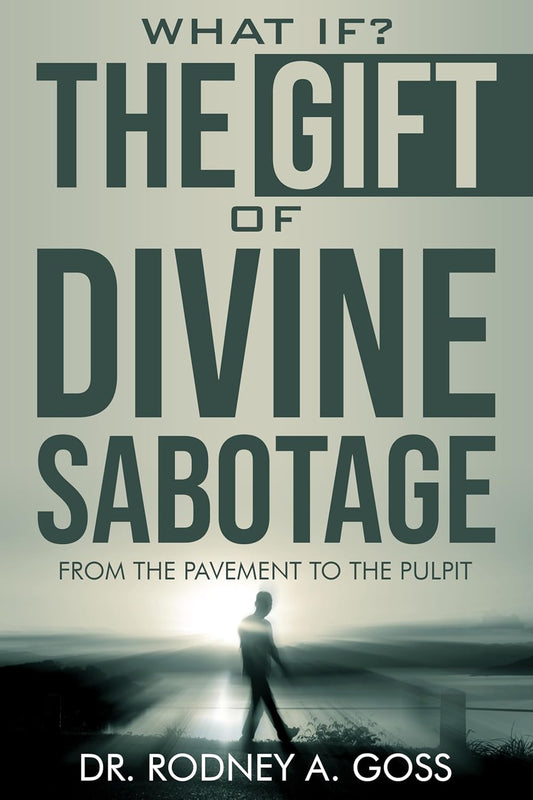 What If?: The Gift Of Divine Sabotage